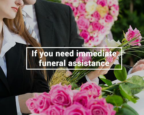 Immediate funeral assistance